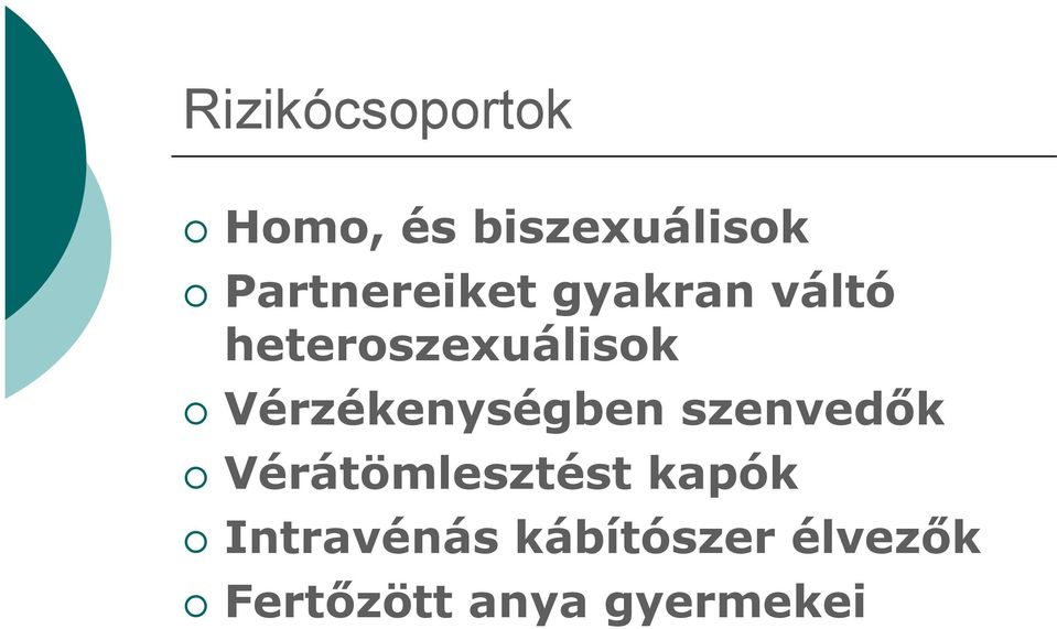 Vérzékenységben szenvedők Vérátömlesztést