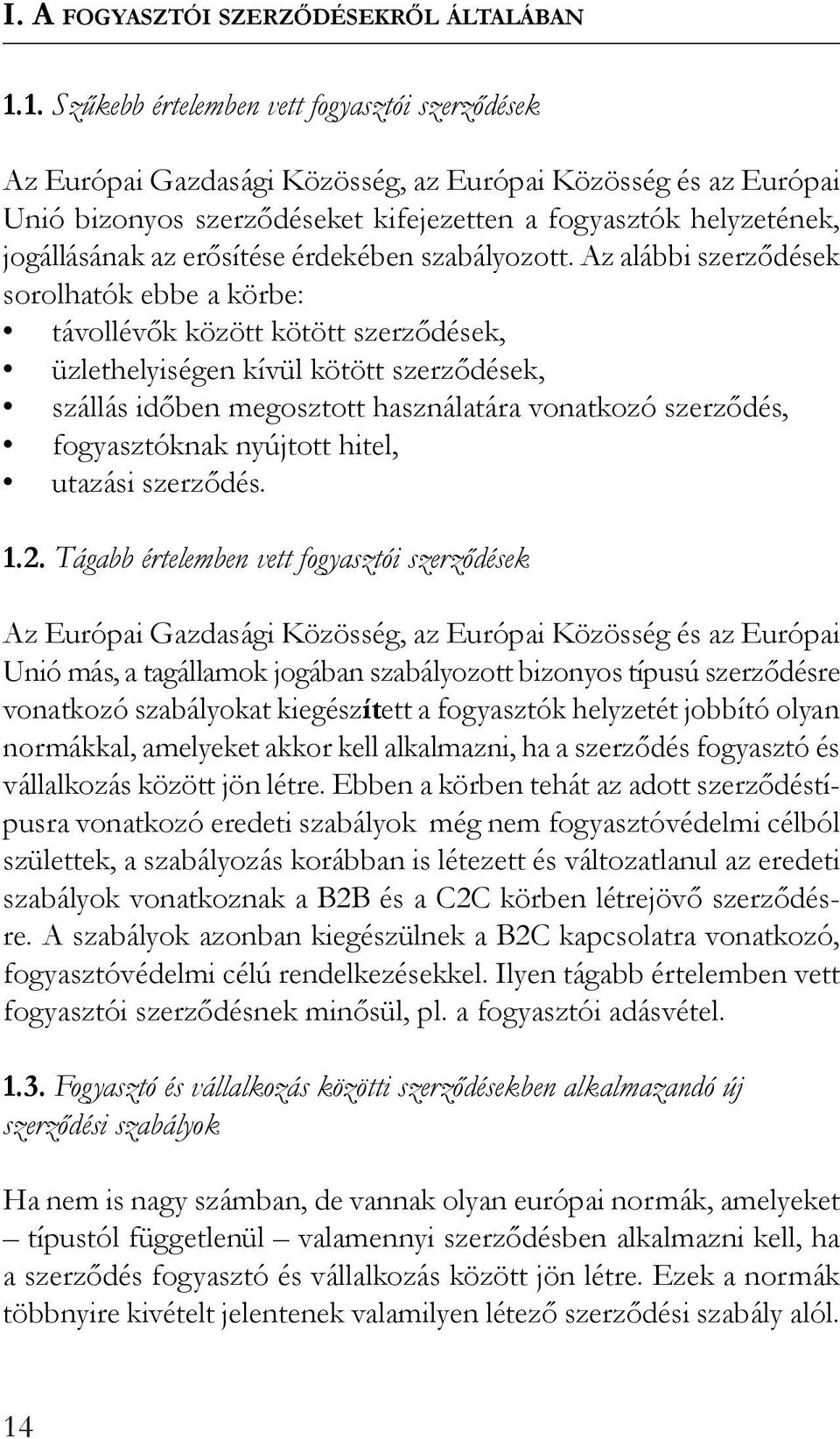 erősítése érdekében szabályozott.