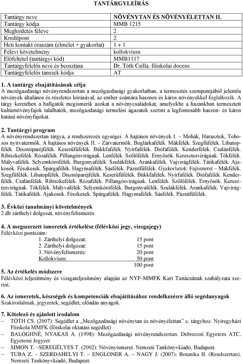 ember számára hasznos és káros növényekkel foglalkozik.