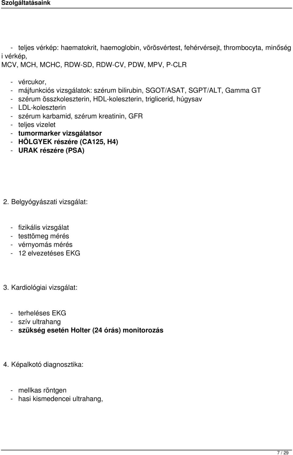 teljes vizelet - tumormarker vizsgálatsor - HÖLGYEK részére (CA125, H4) - URAK részére (PSA) 2.