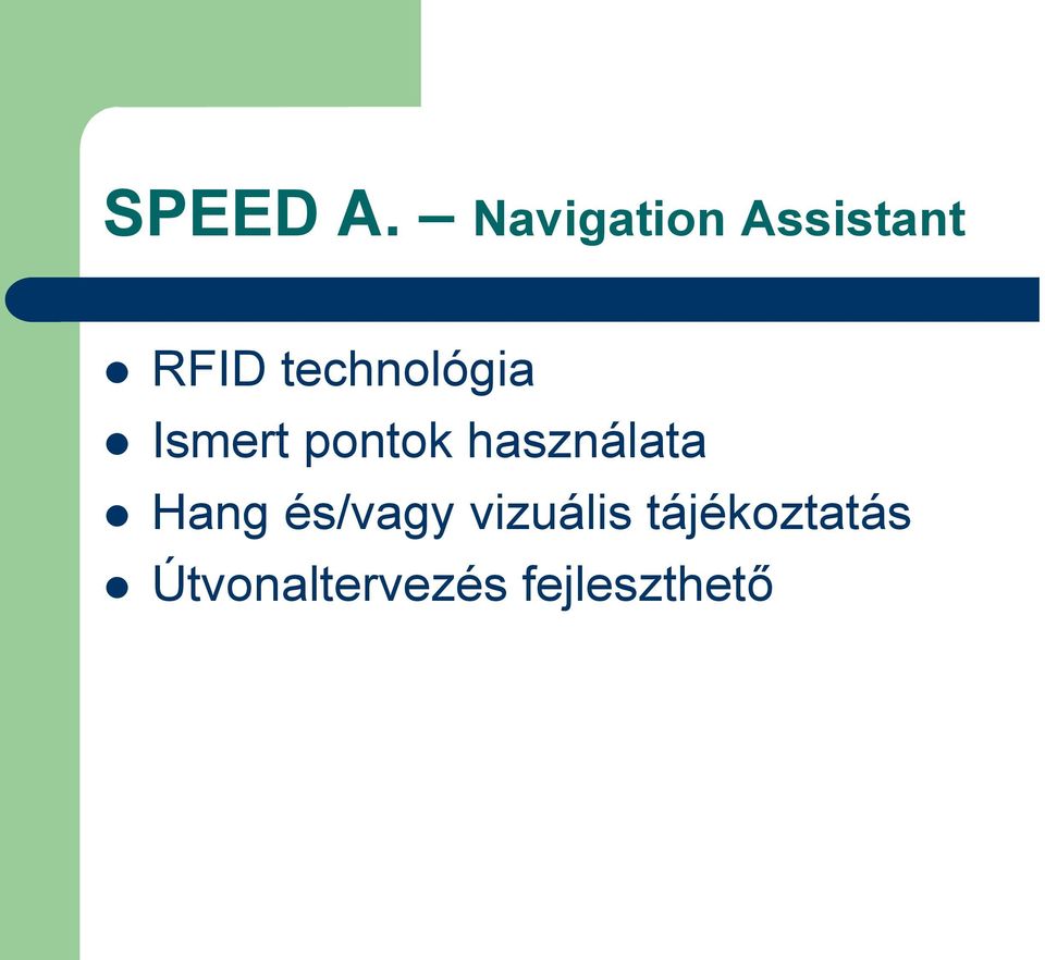 technológia Ismert pontok