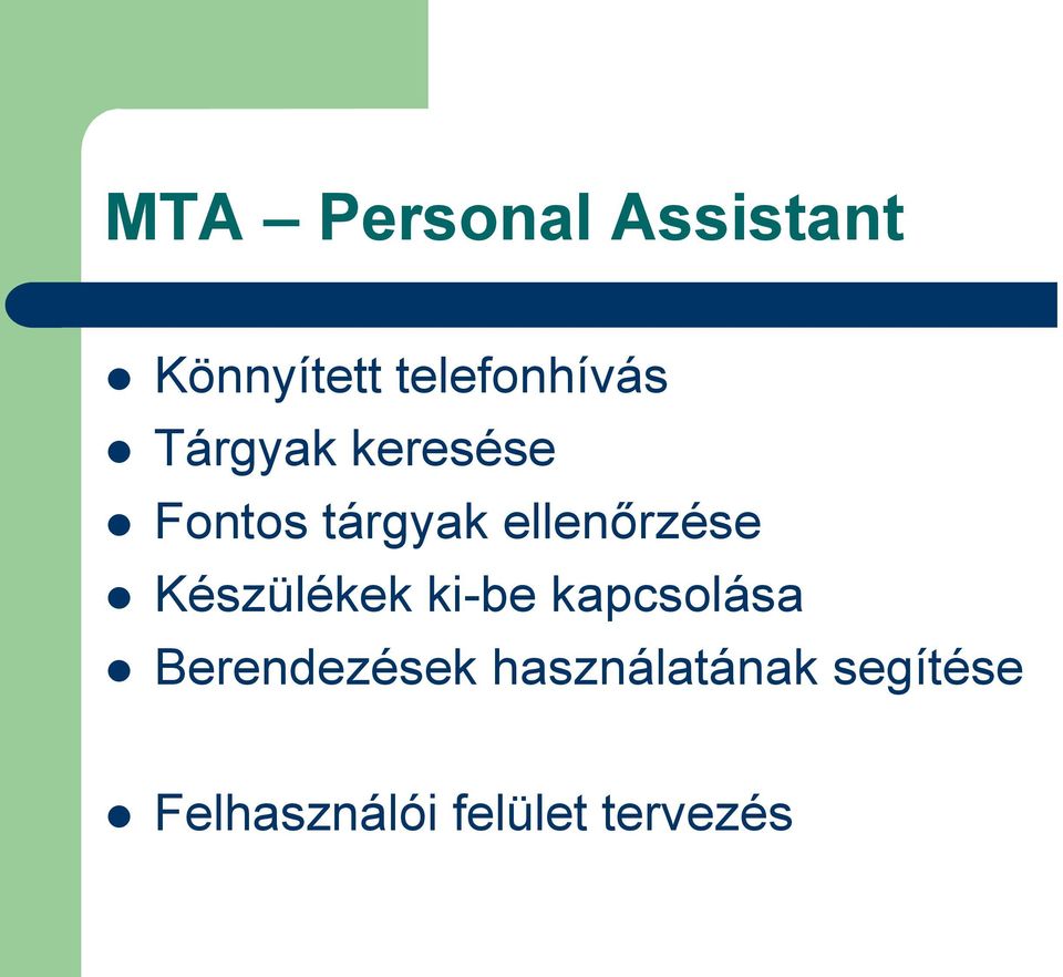 ellenőrzése Készülékek ki-be kapcsolása