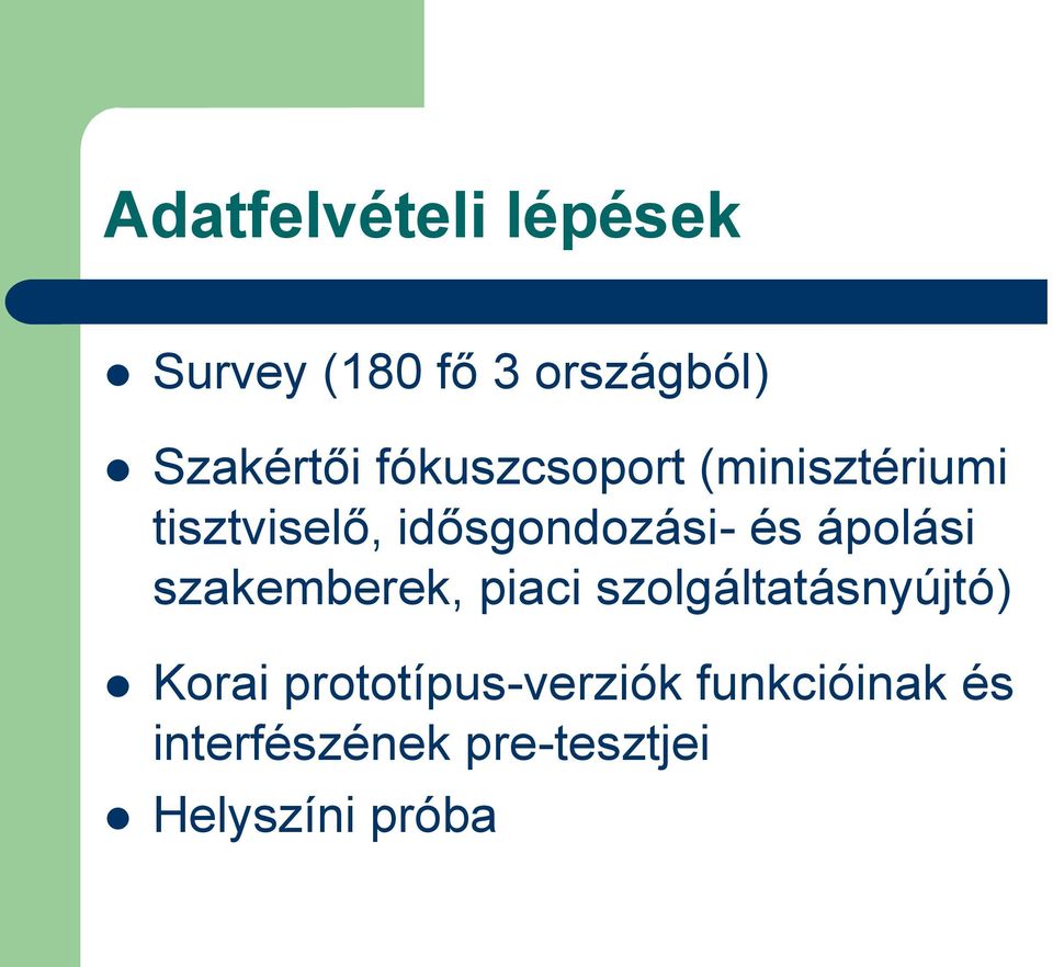 ápolási szakemberek, piaci szolgáltatásnyújtó) Korai