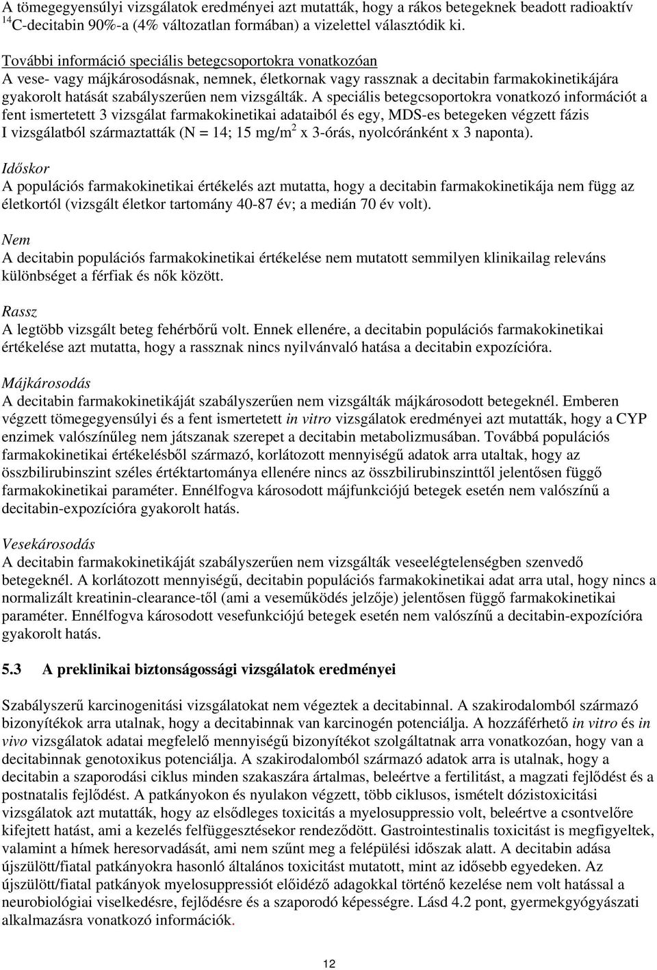vizsgálták.