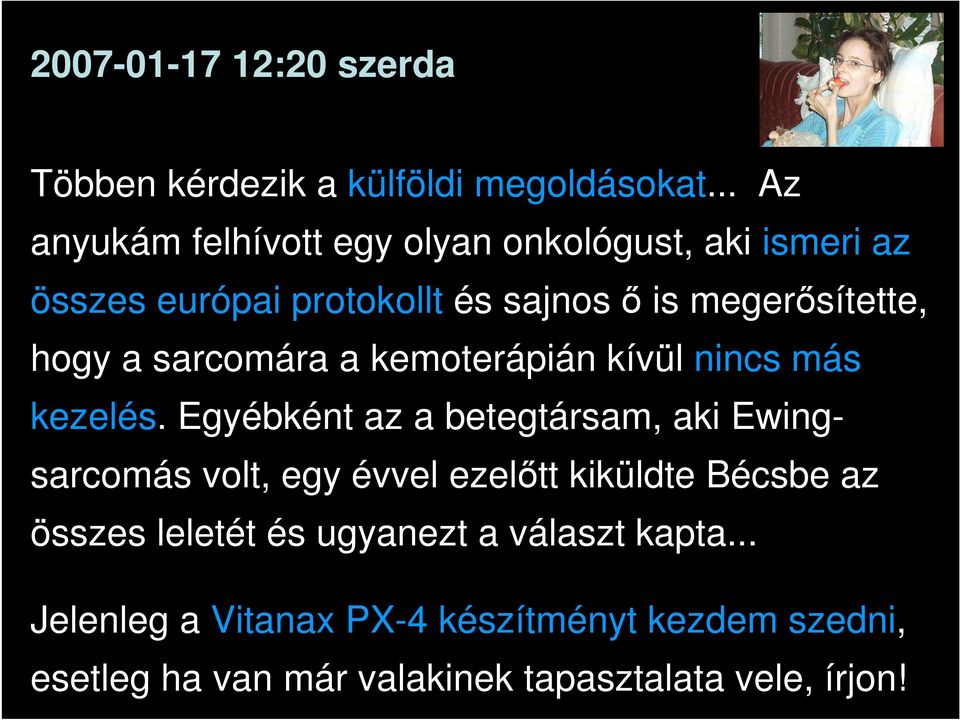 hogy a sarcomára a kemoterápián kívül nincs más kezelés.