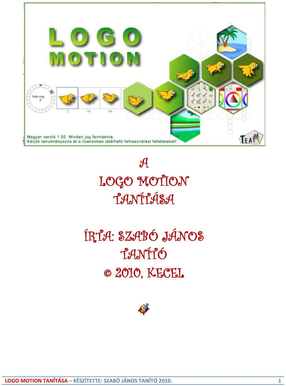 KECEL LOGO MOTION TANÍTÁSA