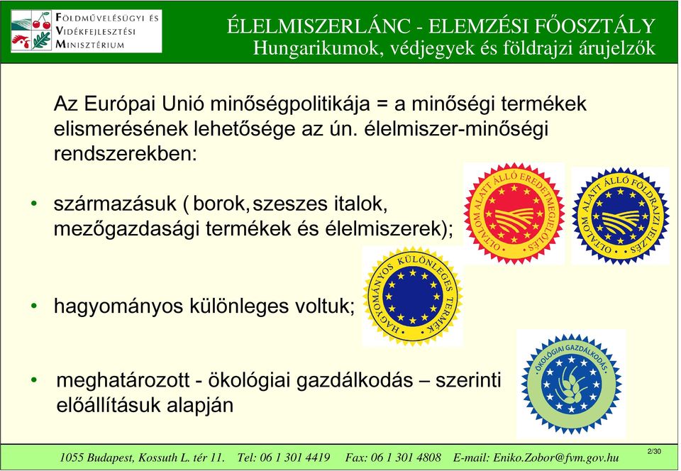 élelmiszer-minőségi rendszerekben: származásuk ( borok, szeszes italok,