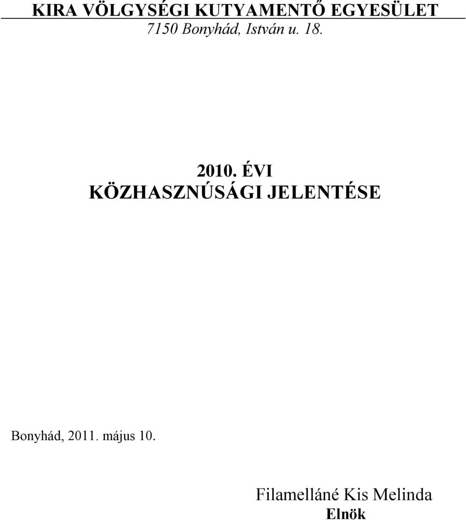 ÉVI KÖZHASZNÚSÁGI JELENTÉSE Bonyhád,