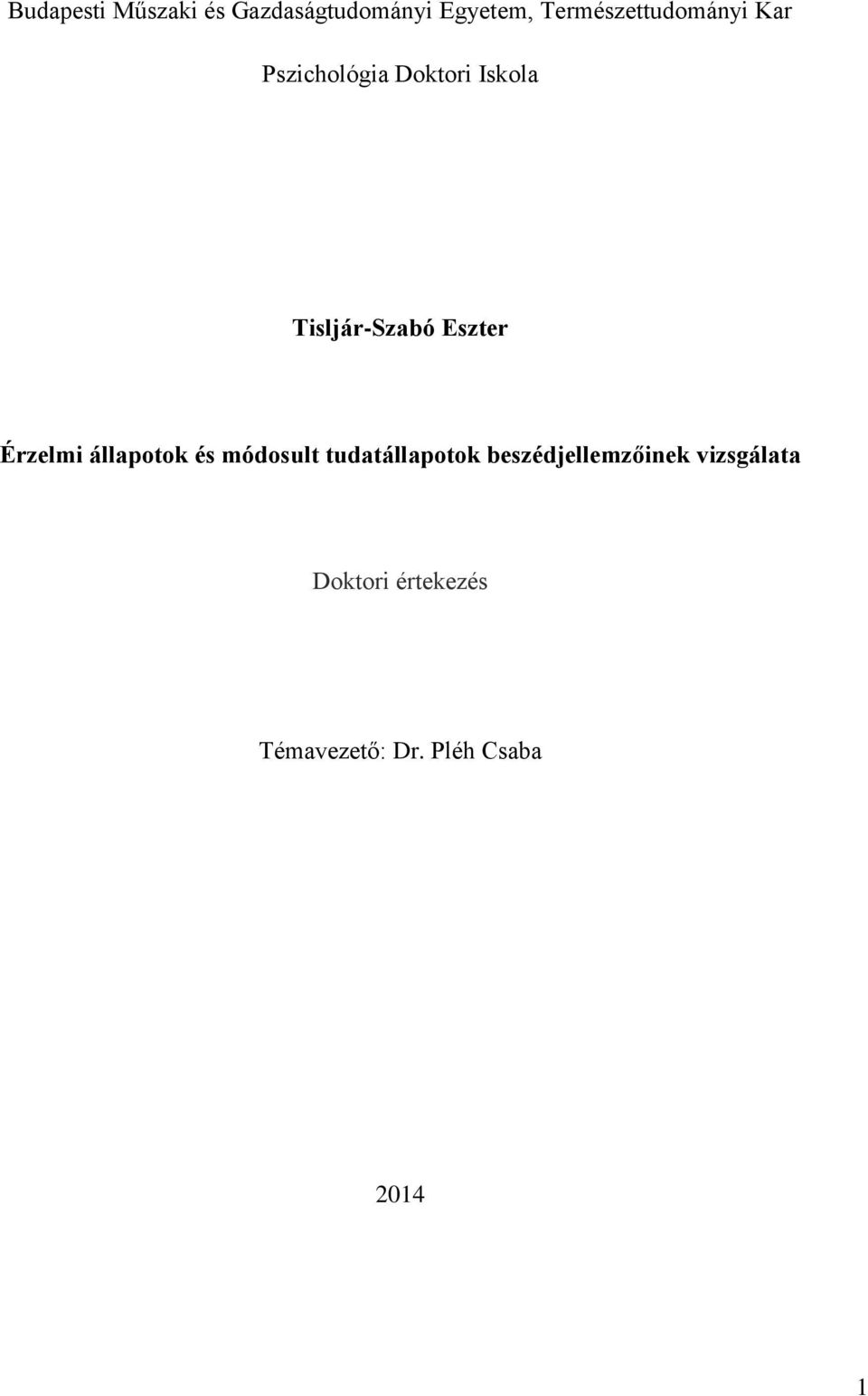 Tisljár-Szabó Eszter Érzelmi állapotok és módosult