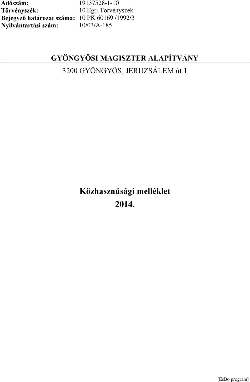 10 PK 60169 /1992/3 Nyilvántartási szám: