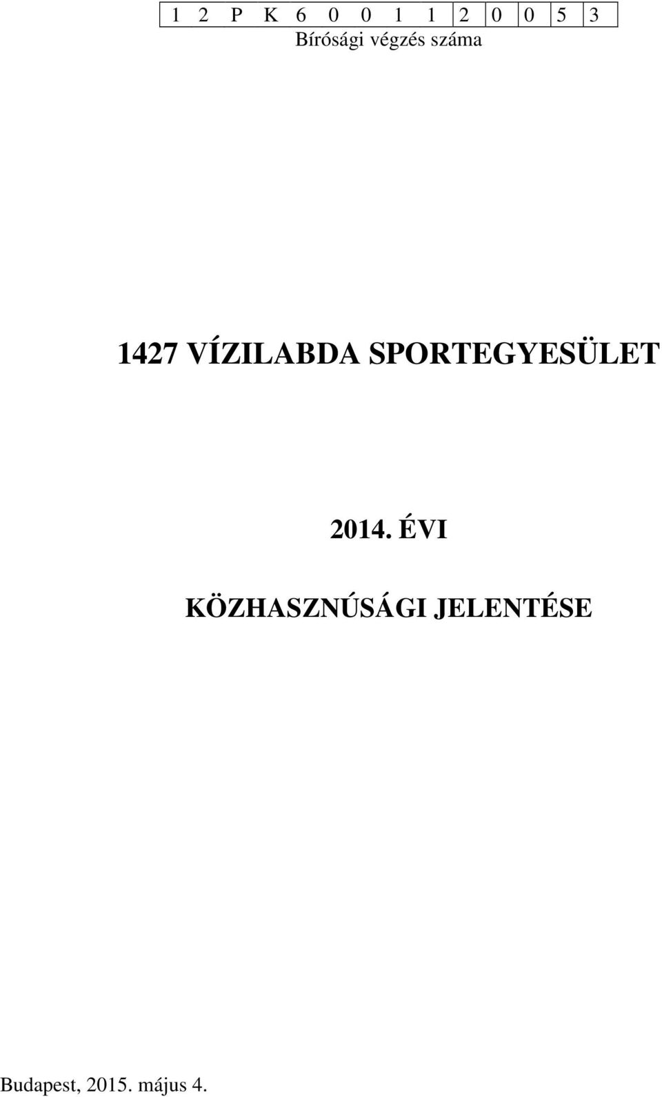 VÍZILABDA SPORTEGYESÜLET 2014.