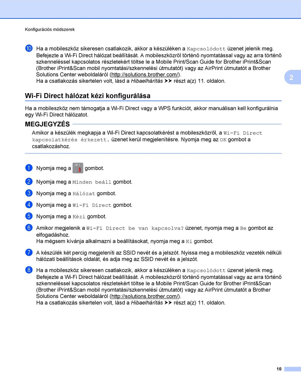 nyomtatási/szkennelési útmutatót) vagy az AirPrint útmutatót a Brother Solutions Center weboldaláról (http://solutions.brother.com/).