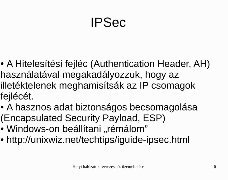 A hasznos adat biztonságos becsomagolása (Encapsulated Security Payload, ESP)