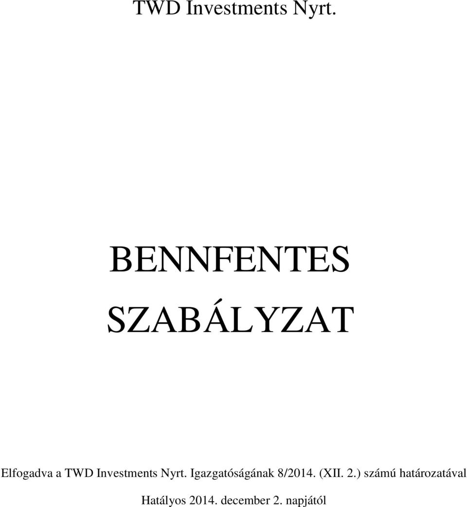 Igazgatóságának 8/2014. (XII. 2.