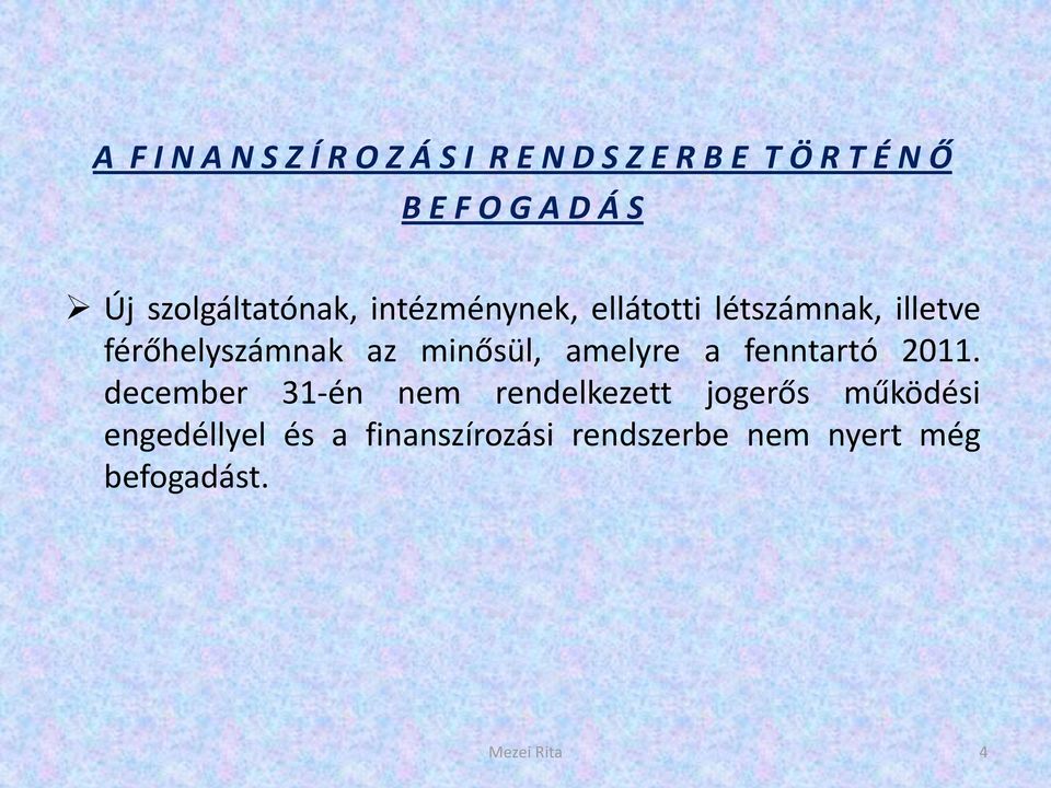 minősül, amelyre a fenntartó 2011.