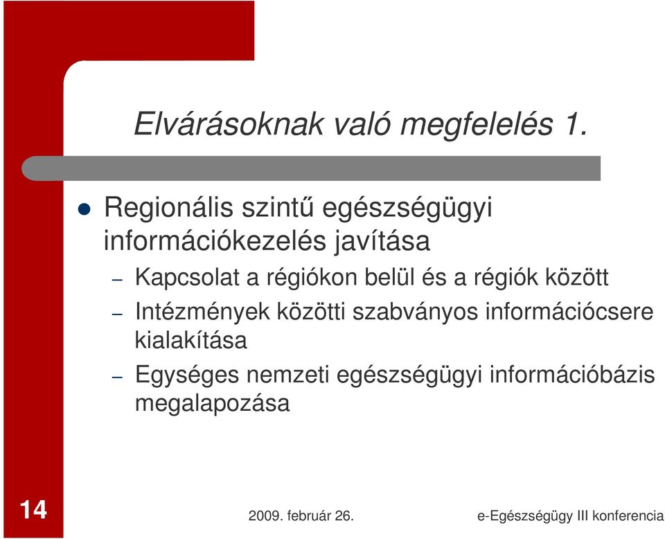 Kapcsolat a régiókon belül és a régiók között Intézmények