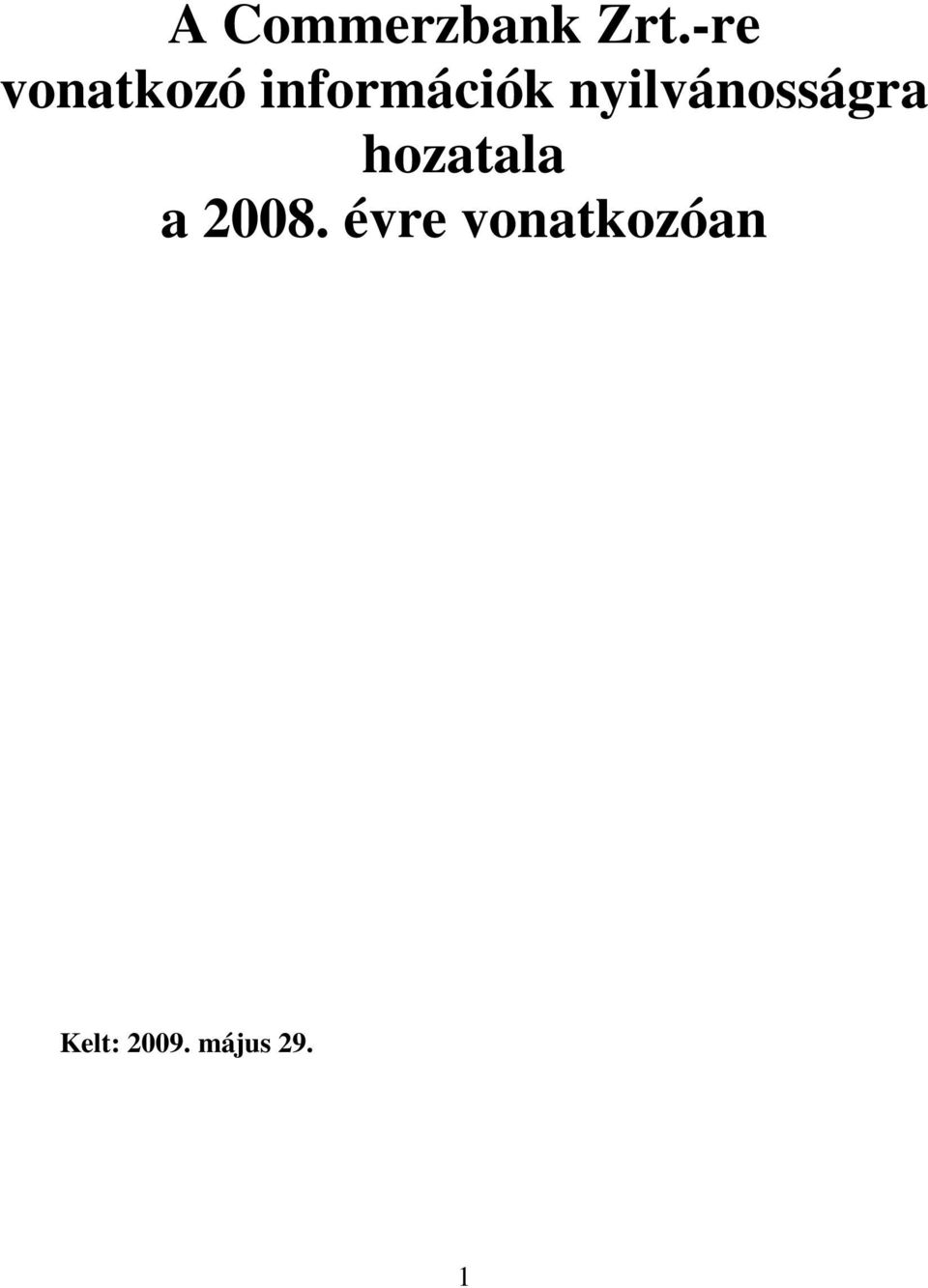 nyilvánosságra hozatala a