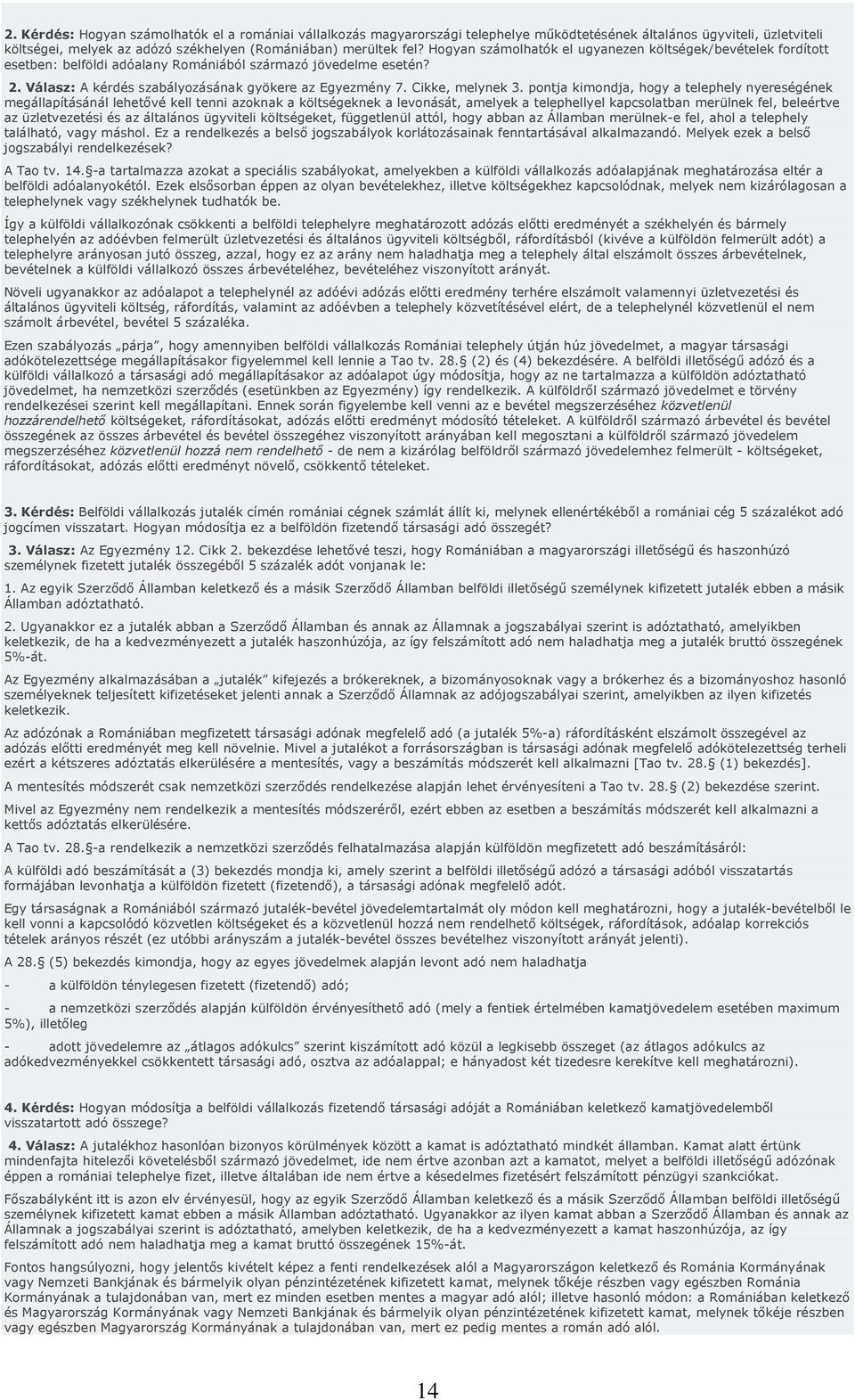 Cikke, melynek 3.