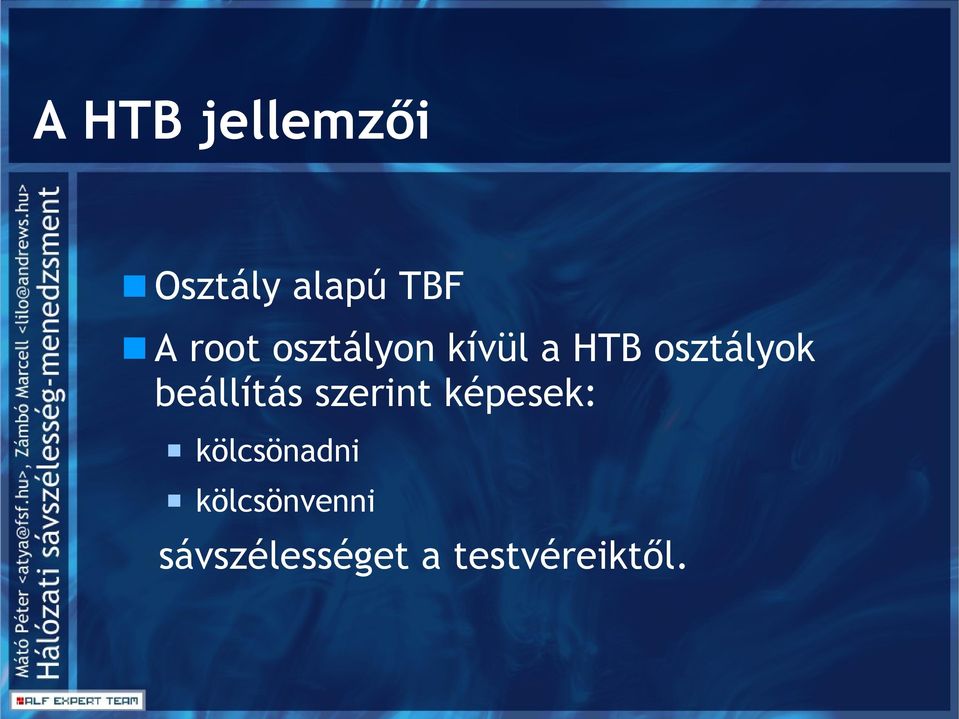 beállítás szerint képesek: kölcsönadni