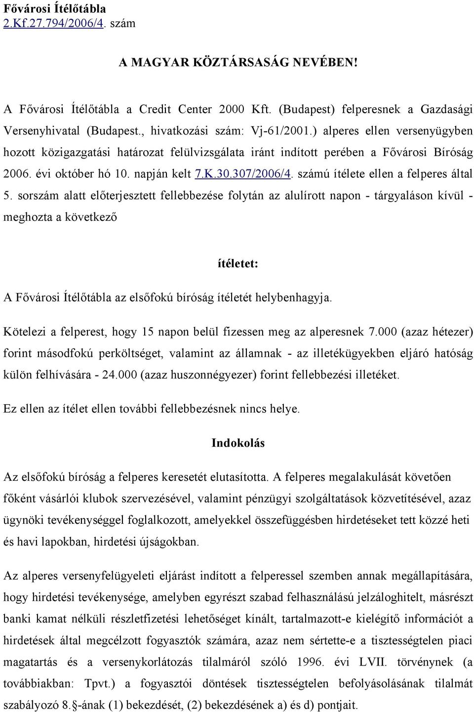 307/2006/4. számú ítélete ellen a felperes által 5.