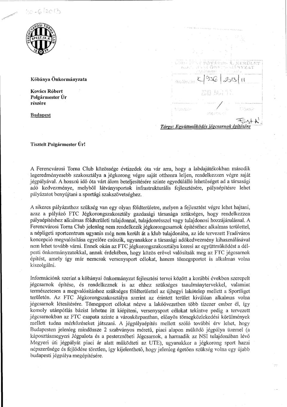 A hosszú idő óta várt álom beteljesítésére szinte egyedülálló lehetőséget ad a társasági adó kedvezménye, melyből látványsportok infrastrukturális fejlesztésére, pályaépítésre lehet pályázatot