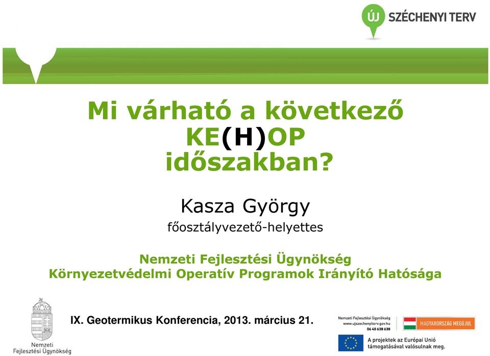 Fejlesztési Ügynökség Környezetvédelmi Operatív