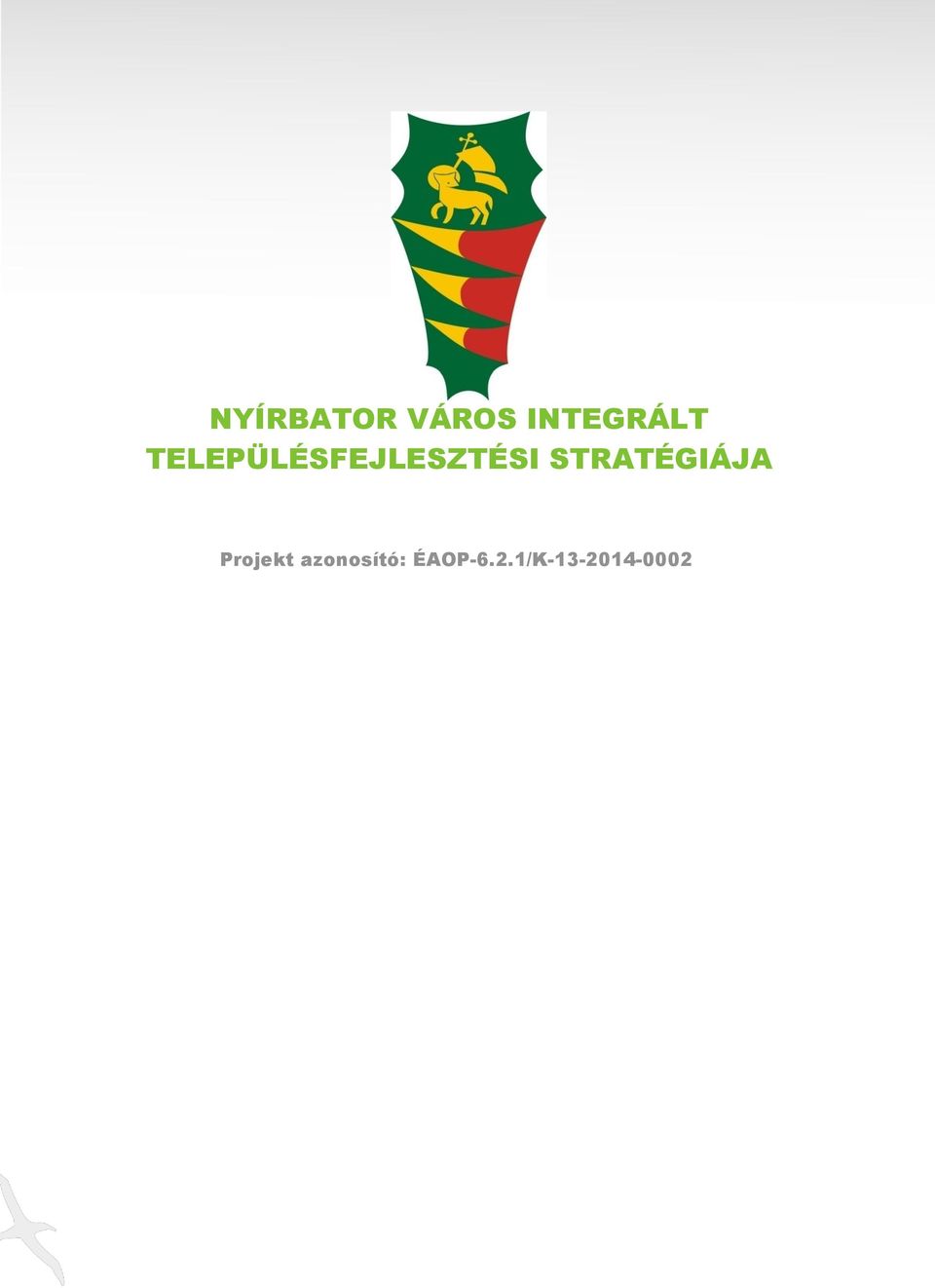 STRATÉGIÁJA Projekt