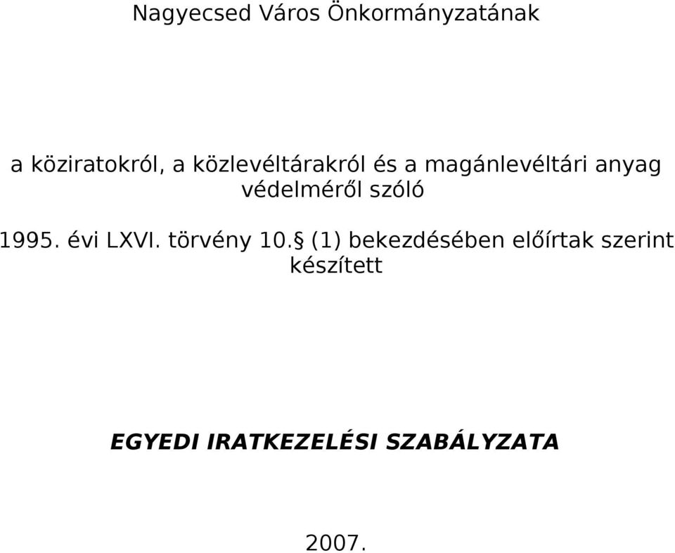 szóló 1995. évi LXVI. törvény 10.