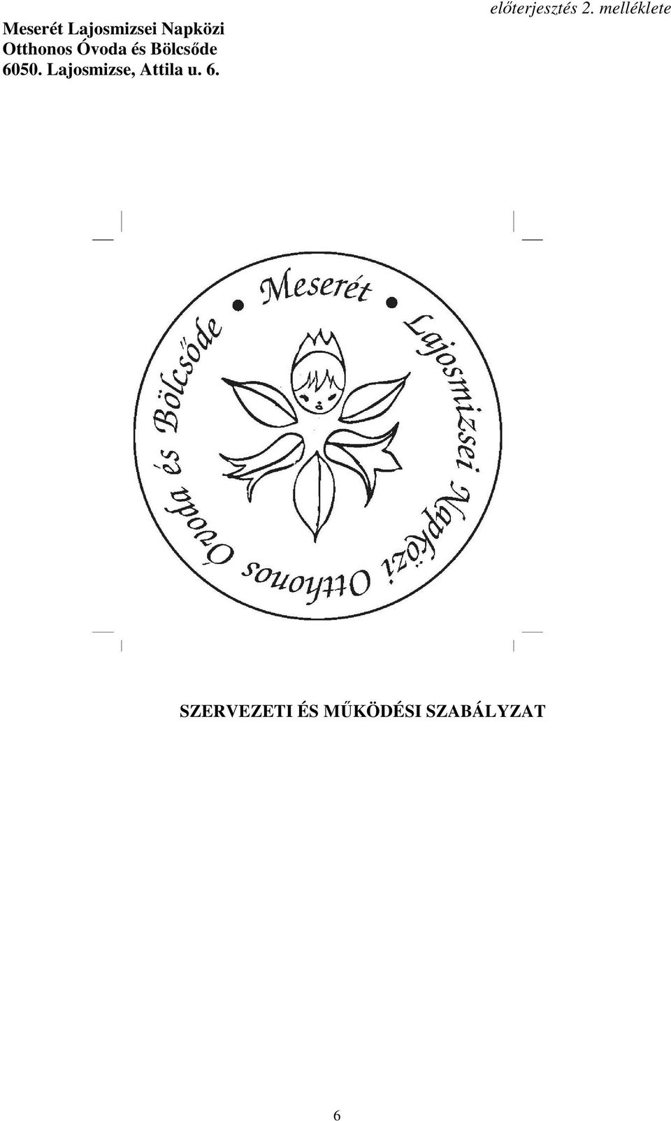 Lajosmizse, Attila u. 6.