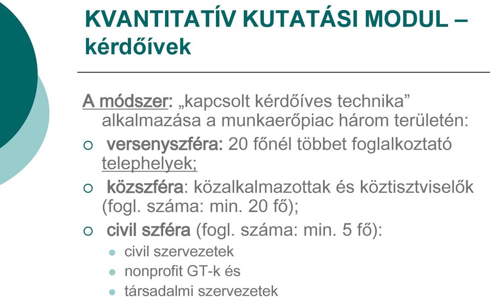 telephelyek; közszféra: közalkalmazottak és köztisztviselők (fogl. száma: min.