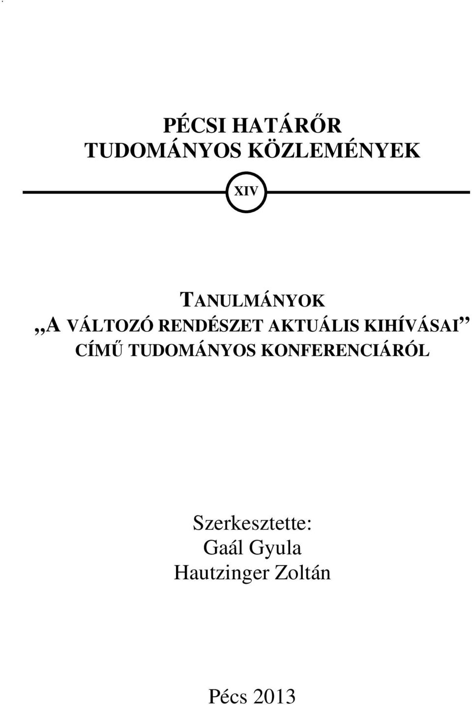 KIHÍVÁSAI CÍMŐ TUDOMÁNYOS KONFERENCIÁRÓL