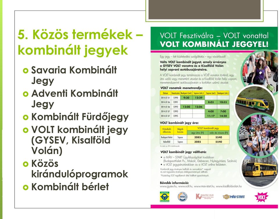 Kombinált Fürdőjegy VOLT kombinált jegy