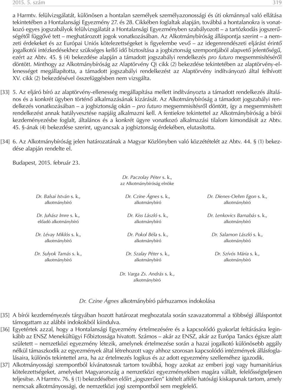 jogok vonatkozásában.