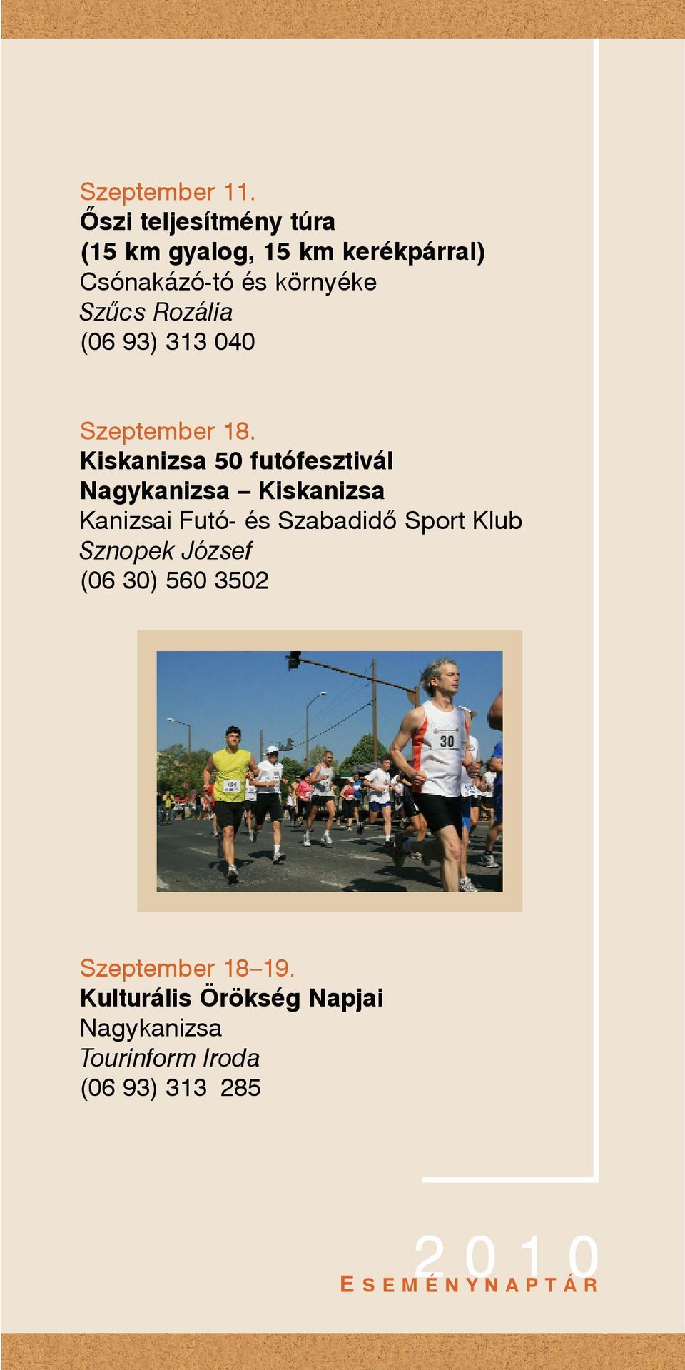 Rozália (06 93) 313 040 Szeptember 18.