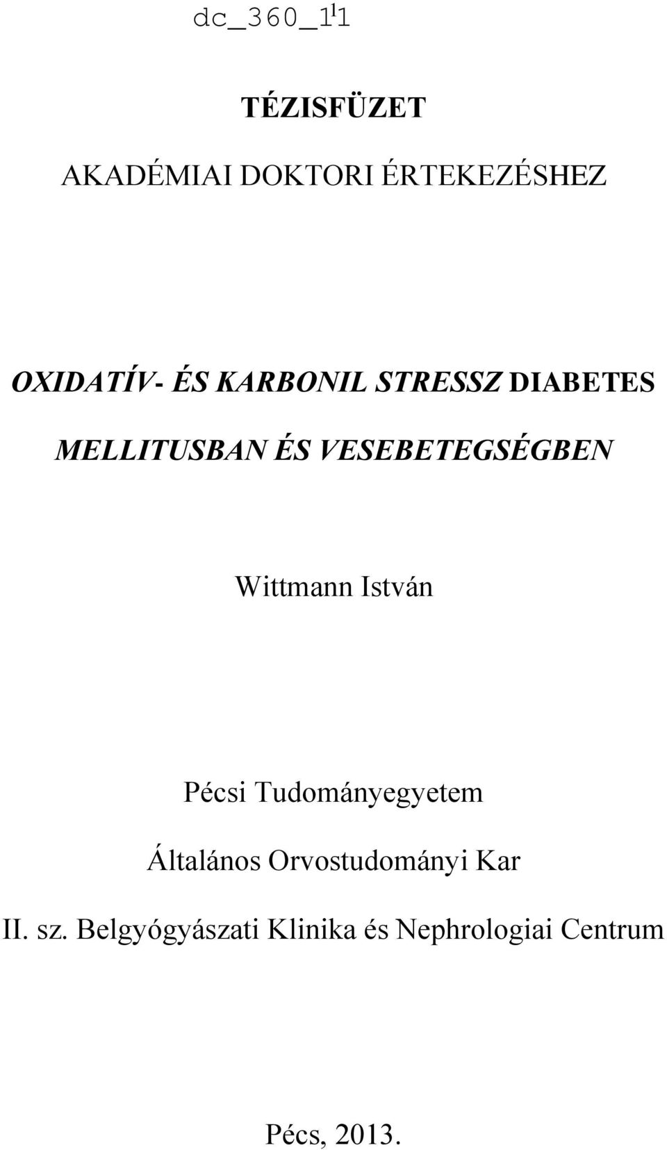 Wittmann István Pécsi Tudományegyetem Általános