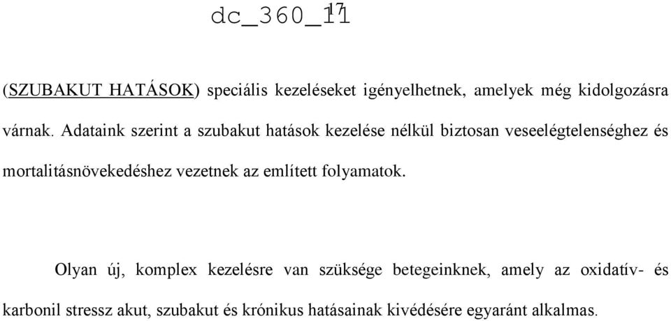 mortalitásnövekedéshez vezetnek az említett folyamatok.