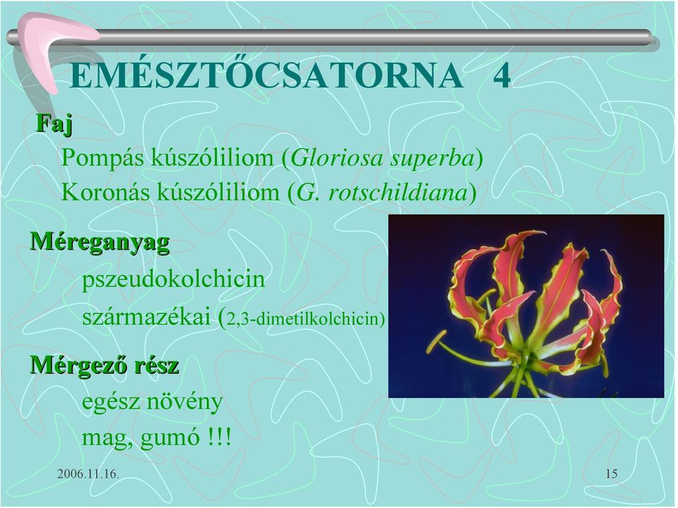 rotschildiana) Méreganyag pszeudokolchicin