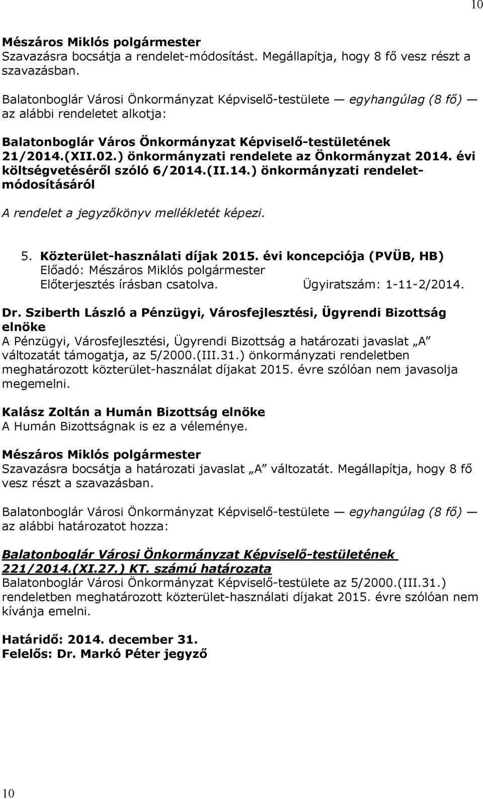 Közterület-használati díjak 2015. évi koncepciója (PVÜB, HB) Dr.