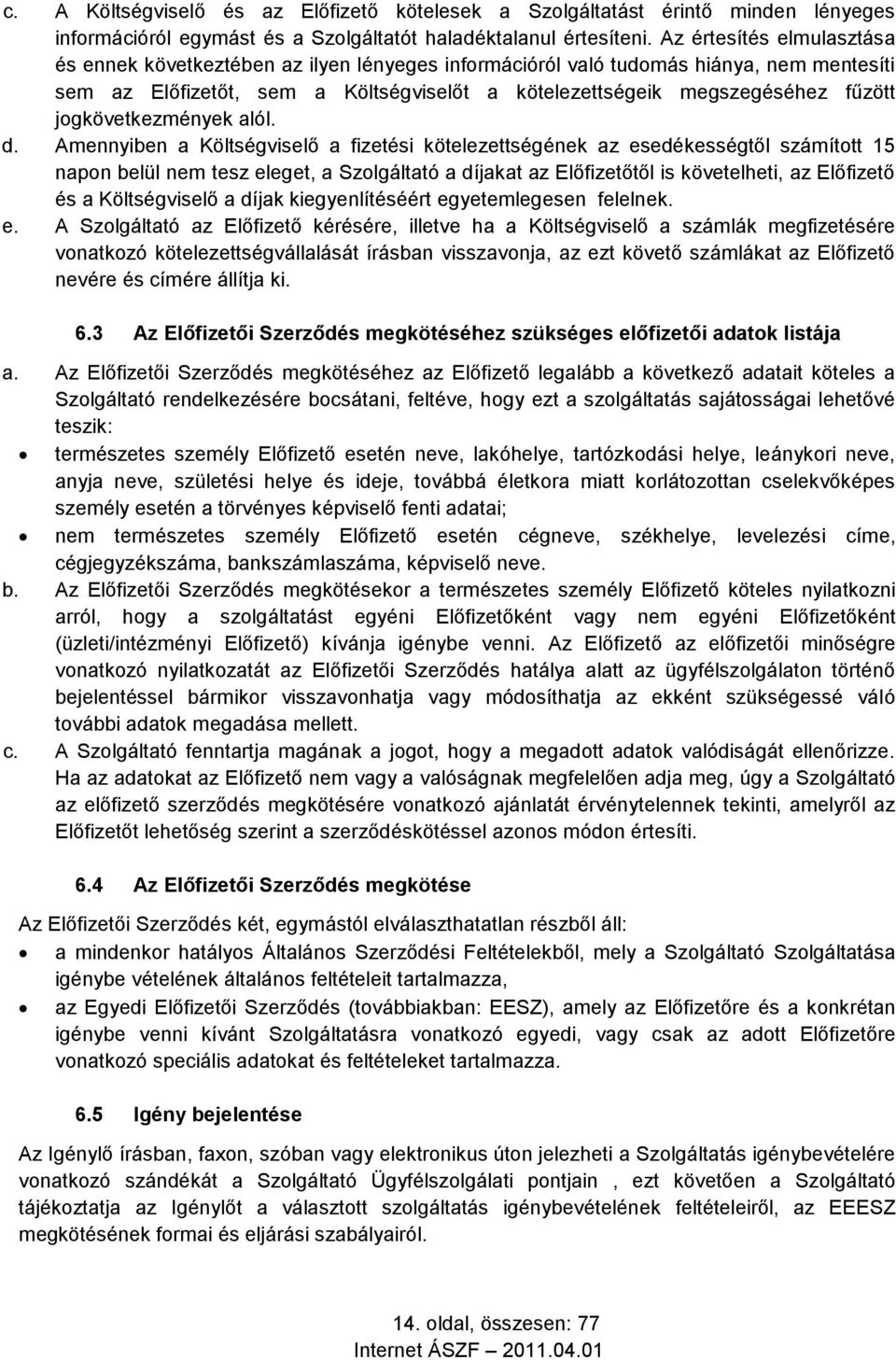 jogkövetkezmények alól. d.