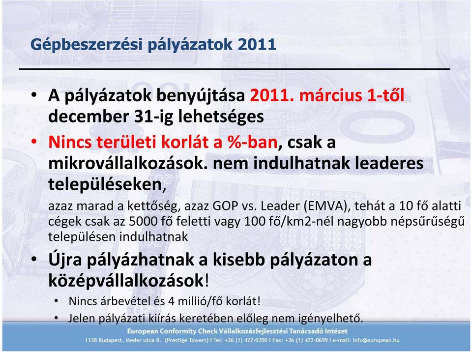 nem indulhatnak leaderes településeken, azaz marad a kettőség, azaz GOP vs.