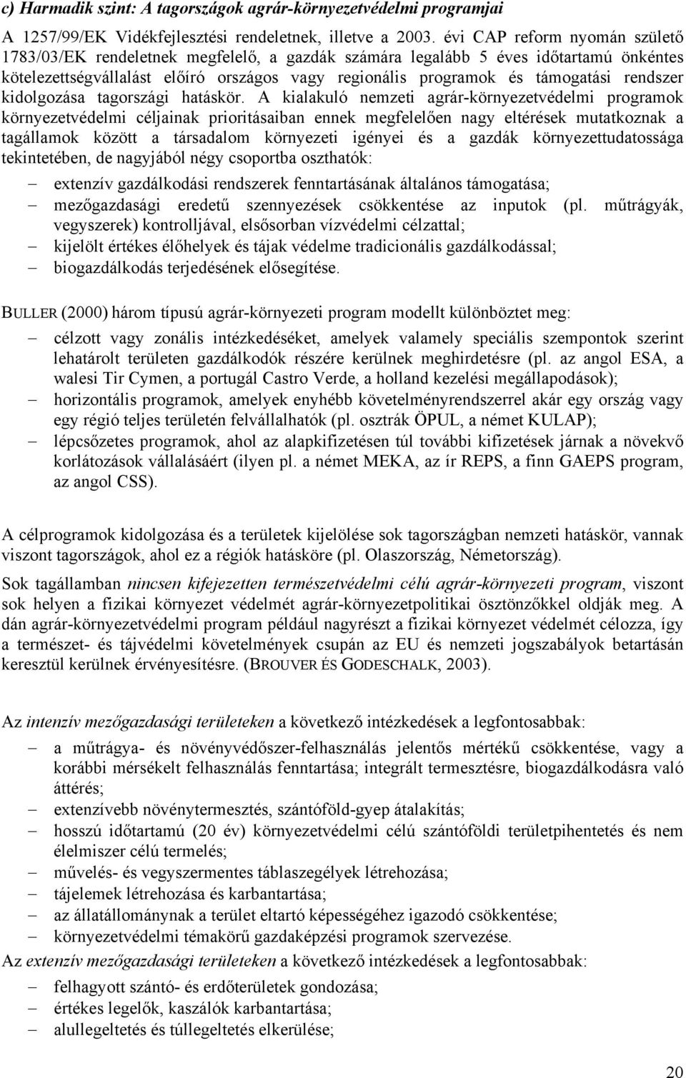 rendszer kidolgozása tagországi hatáskör.