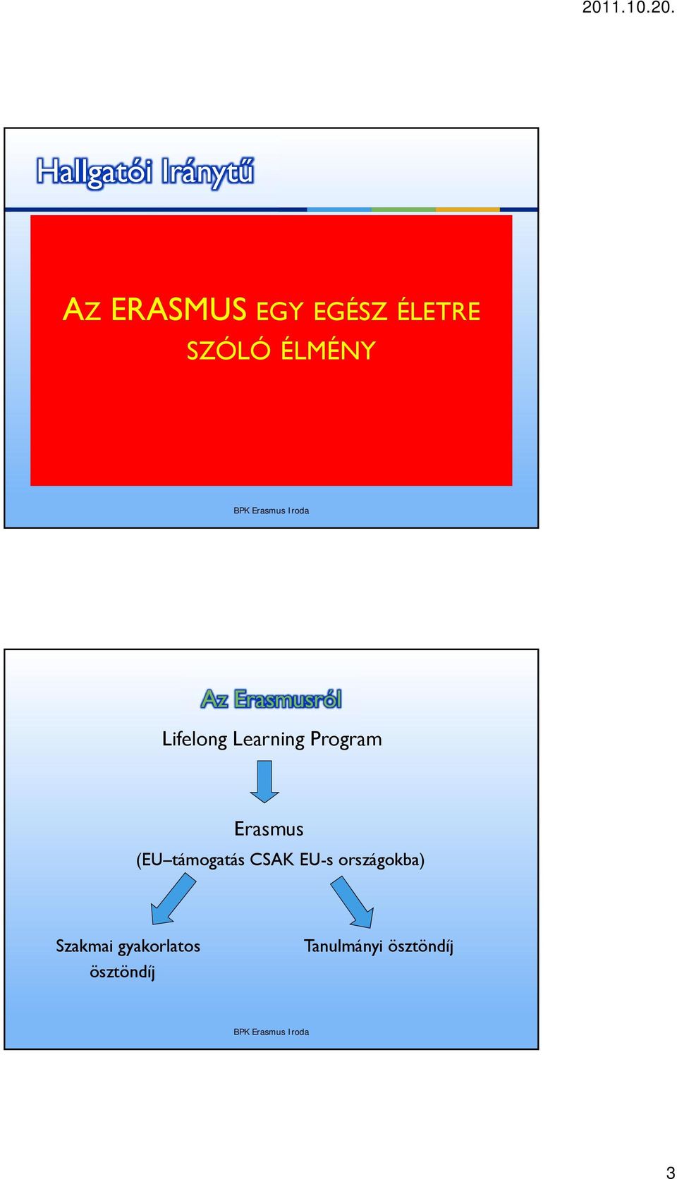 Program Erasmus (EU támogatás CSAK EU-s