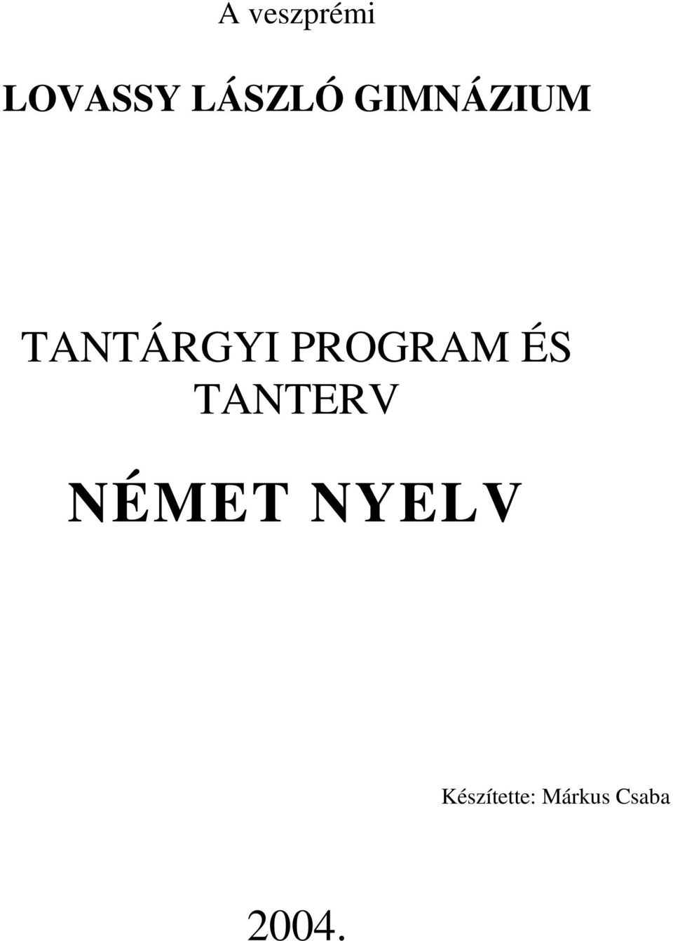 PROGRAM ÉS TANTERV NÉMET