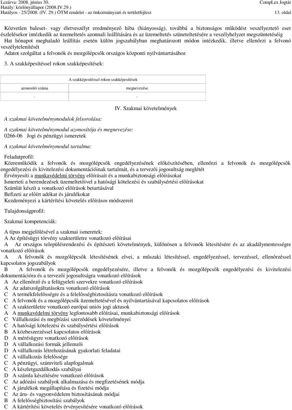 Adatot szolgáltat a felvonók és mozgólépcsők országos központi nyilvántartásához 3.