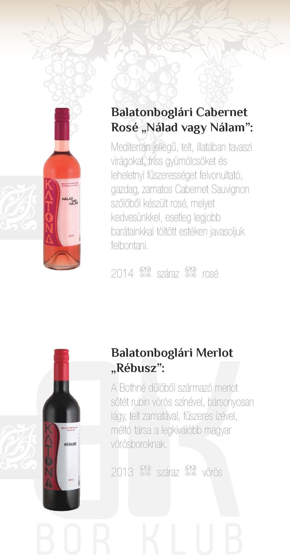 töltött estéken javasoljuk felbontani.