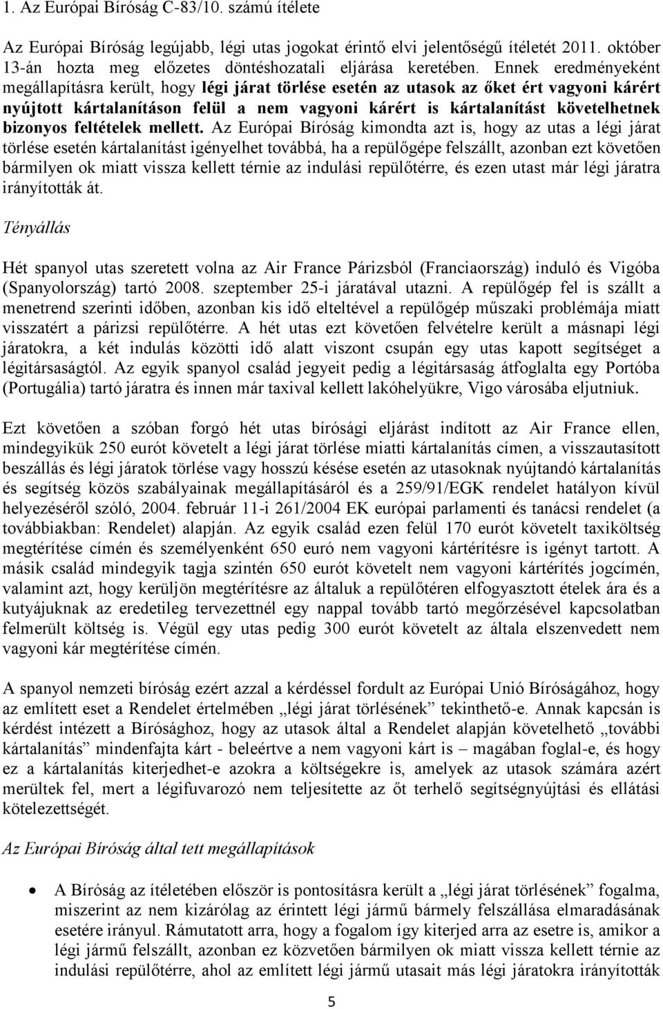 bizonyos feltételek mellett.