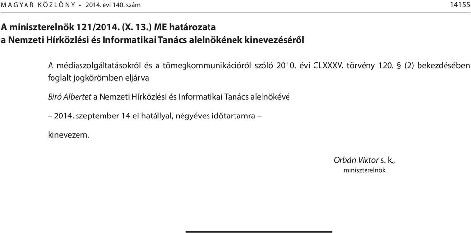 a tömegkommunikációról szóló 2010. évi CLXXXV. törvény 120.