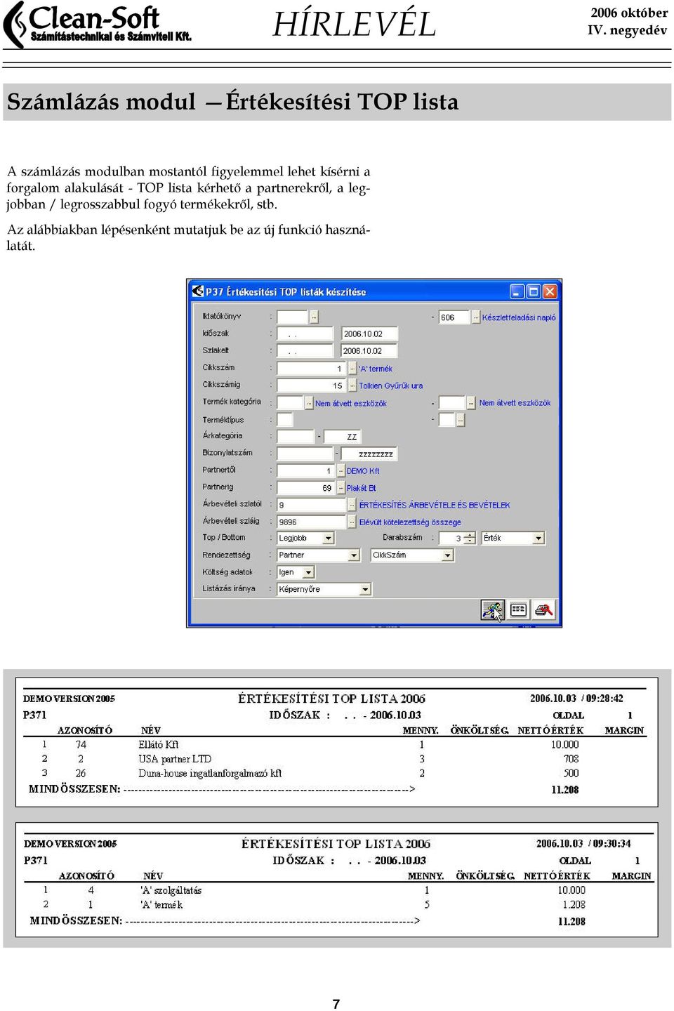 lista kérhető a partnerekről, a legjobban / legrosszabbul fogyó