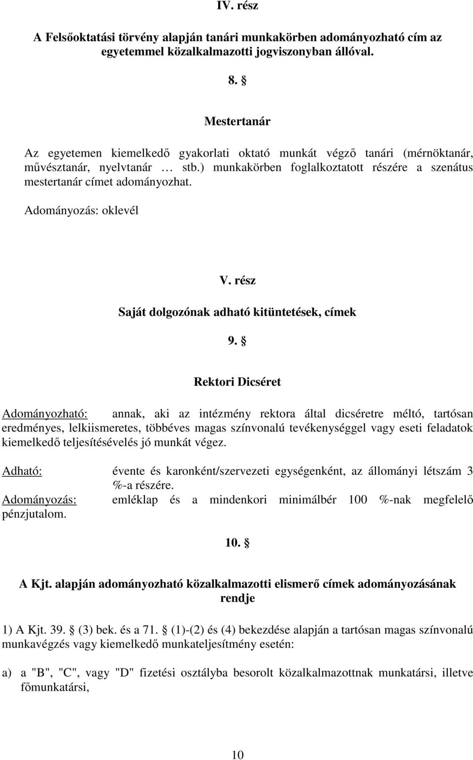 Adományozás: oklevél V. rész Saját dolgozónak adható kitüntetések, címek 9.