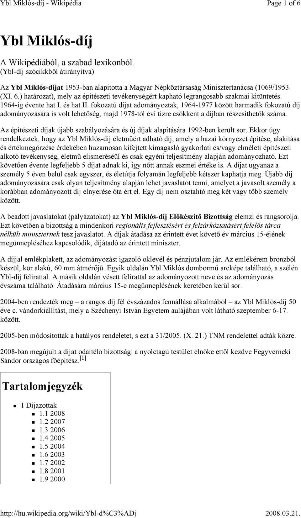 Az építészeti díjak újabb szabályozására és új díjak alapítására 1992-ben került sor.